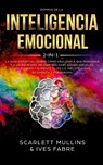 Dominio De La Inteligencia Emocional 2 en 1 - Scarlett Mullins - 9781989626429