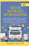 SEO & Secretos de Blogging 2020 - Pablo Avitia - 9781989626849