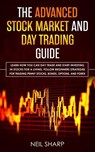 The Advanced Stock Market and Day Trading Guide - Neil Sharp - 9781989629062