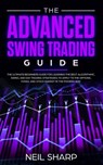 The Advanced Swing Trading Guide - Neil Sharp - 9781989629130