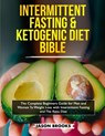 Intermittent Fasting and Ketogenic Diet Bible - Jason Brooks - 9781989638224