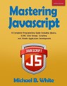 Mastering JavaScript - Michael B White - 9781989726020
