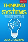 Thinking in Systems - GOLDING,  Alex J - 9781989726099