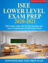 ISEE Lower Level Exam Prep 2020-2021: ISEE Study Guide with 512 Test Questions and Answer Explanations (4 Full Practice Tests) - Newstone ISEE Test Prep Team - 9781989726303