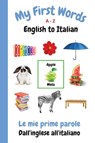 My First Words A - Z English to Italian - Sharon Purtill - 9781989733806