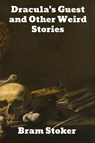 Dracula's Guest and Other Weird Stories - Bram Stoker - 9781989743669