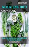 Alkaline Diet Cookbook - Joseph Wilhite - 9781989744482