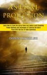Astral Projection - Donna Koehler - 9781989744802