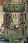 Quid Pro Crow - Bill Slavin - 9781989754580
