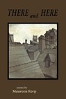 There and Here - Maureen Korp - 9781989786543