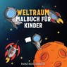 Weltraum Malbuch fur Kinder - Young Dreamers Press - 9781989790045