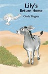 Lily's Return Home - Cindy Tingley - 9781989833605