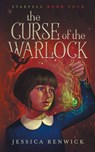 The Curse of the Warlock - Jessica Renwick - 9781989854181
