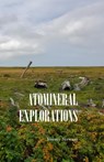 Atomineral Explorations - Jeremy Stewart - 9781989940136