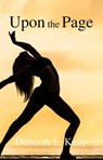 Upon the Page - Deborah L. Kelly - 9781989940150