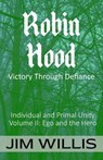 Robin Hood: Victory Through Defiance - Jim Willis - 9781989940426