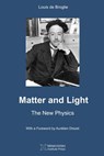 Matter and Light: The New Physics - W. H. Johnston - 9781989970331