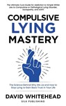 Compulsive Lying Mastery - David Whitehead - 9781989971222