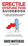 Erectile Dysfunction Guidebook - David Whitehead - 9781989971239