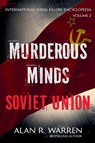 Murderous Minds Soviet Union - Alan R. Warren - 9781989980385