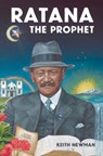 Ratana the Prophet - Keith Newman - 9781990042584