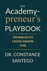 The Academypreneur's Playbook - Constance Santego - 9781990062759