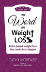 The Word On Weight Loss - Book One - Cathy Morenzie - 9781990078101