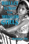 Ballet Is Not For Muslim Girls - Mariam S Pal - 9781990086205