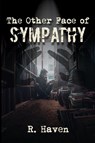 The Other Face of Sympathy - R. Haven - 9781990086908