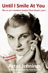 Until I Smile At You: How one girl's heartbreak electrified Frank Sinatra's fame! - Tom Sandler - 9781990096037