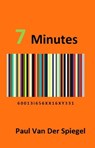 7 Minutes - Paul Van Der Spiegel - 9781990096143