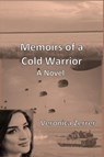 Memoirs of a Cold Warrior: A Novel - Veronica Zerrer - 9781990096822
