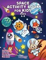 Space Activity Book for Kids Ages 6-8 - Young Dreamers Press - 9781990136016