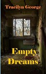Empty Dreams - GEORGE,  Lady Tracilyn - 9781990153518