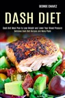 Dash Diet - George Chavez - 9781990169014