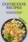 Couscous Recipes - Shaun Wallen - 9781990169892