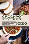 Crockpot Recipes Cookbook - Sandra Marden - 9781990169946
