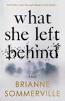 What She Left Behind - Brianne Sommerville - 9781990253935