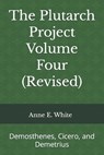The Plutarch Project Volume Four (Revised) - Anne E White - 9781990258145