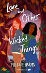 Love and Other Wicked Things - Philine Harms - 9781990259944