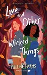 Love and Other Wicked Things - Philine Harms - 9781990259951