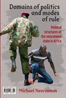 Domains Of Politics And Modes Of Rule - Michael Neocosmos - 9781990263774
