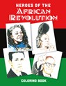 Heroes of the African Revolution - Adrianne Williams ; United African Diaspora - 9781990263781