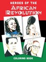 Heroes of the African Revolution - Adrianne Williams ; United African Diaspora - 9781990263781