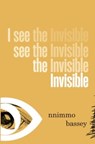 I See the Invisible - Nnimmo Bassey - 9781990263897
