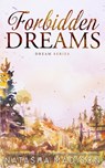 Forbidden Dreams (Dreams Series book 2) - Natasha Madison - 9781990376993
