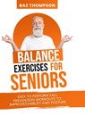 Balance Exercises for Seniors - Baz Thompson - 9781990404306