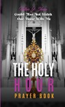 The Holy Hour Prayer Book - Fulton J. Sheen - 9781990427718