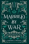 Married by War - Sarah K L Wilson - 9781990516276
