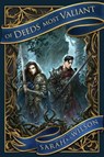Of Deeds Most Valiant - Sarah K. L. Wilson - 9781990516535